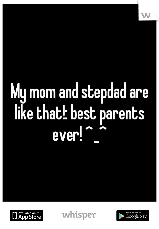 My mom and stepdad are like that!: best parents ever! ^_^