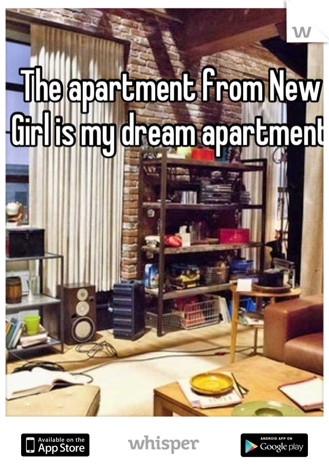 The apartment from New Girl is my dream apartment 