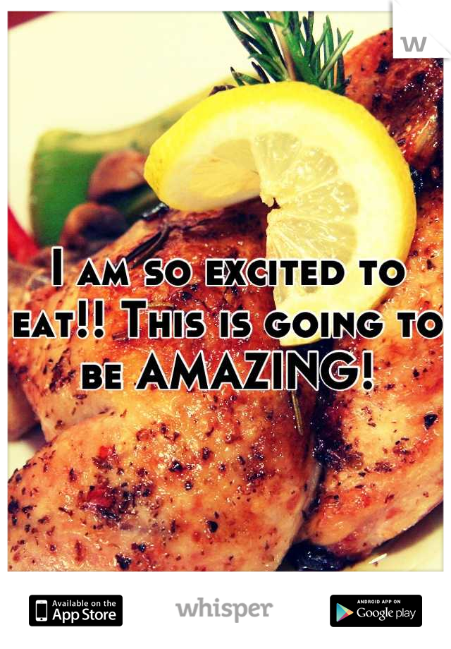 I am so excited to eat!! This is going to be AMAZING!