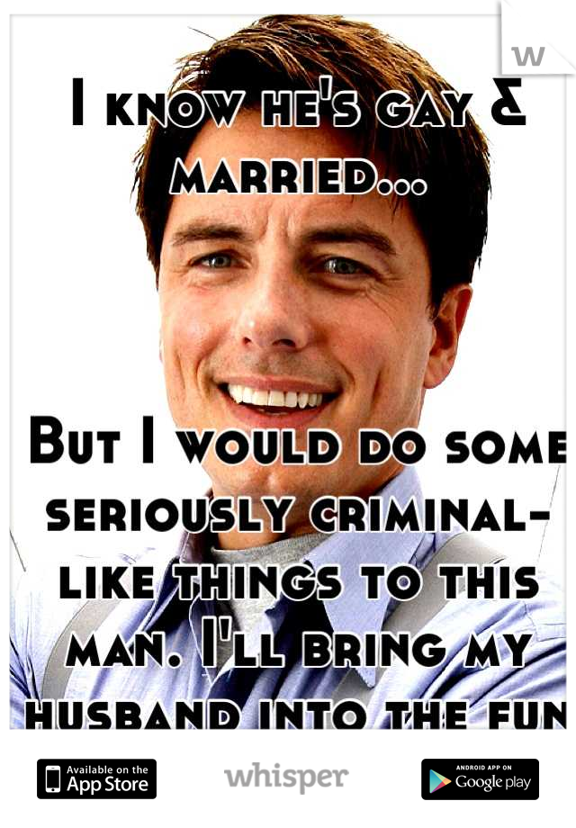 I know he's gay & married...



But I would do some seriously criminal-like things to this man. I'll bring my husband into the fun if he wants to ;)