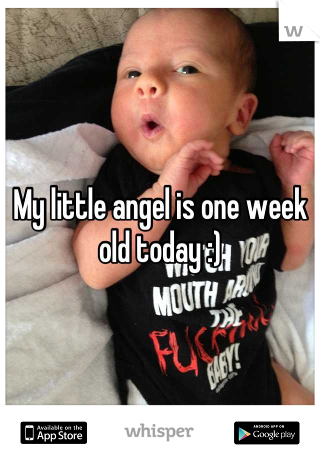 My little angel is one week old today :)