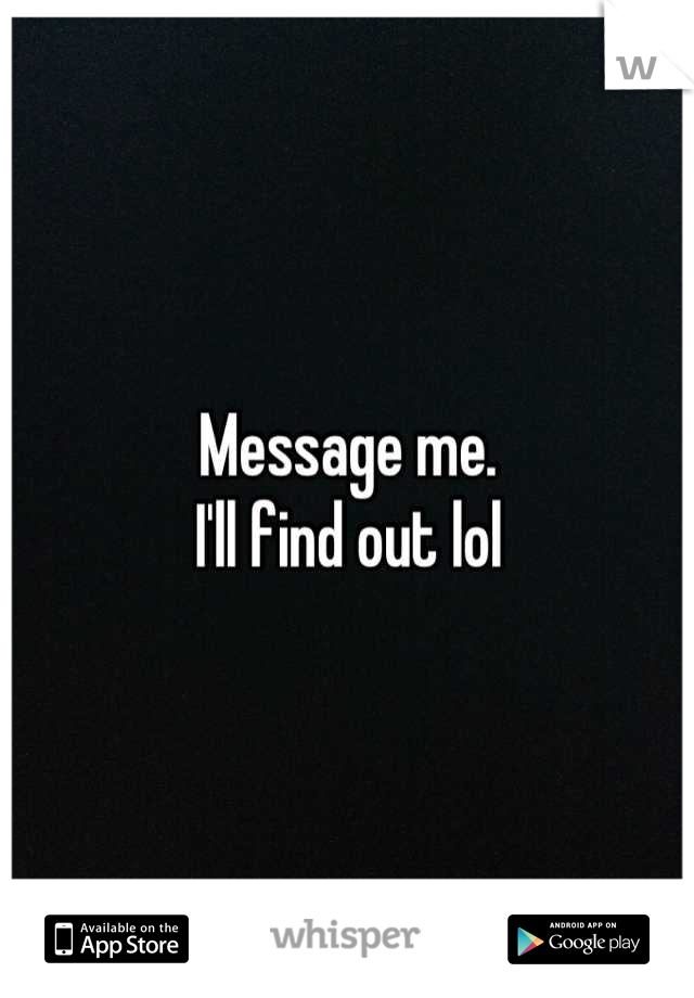 Message me.
I'll find out lol