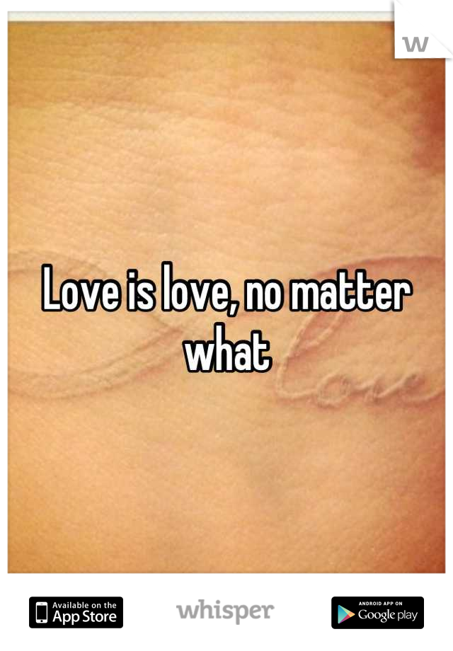 Love is love, no matter what