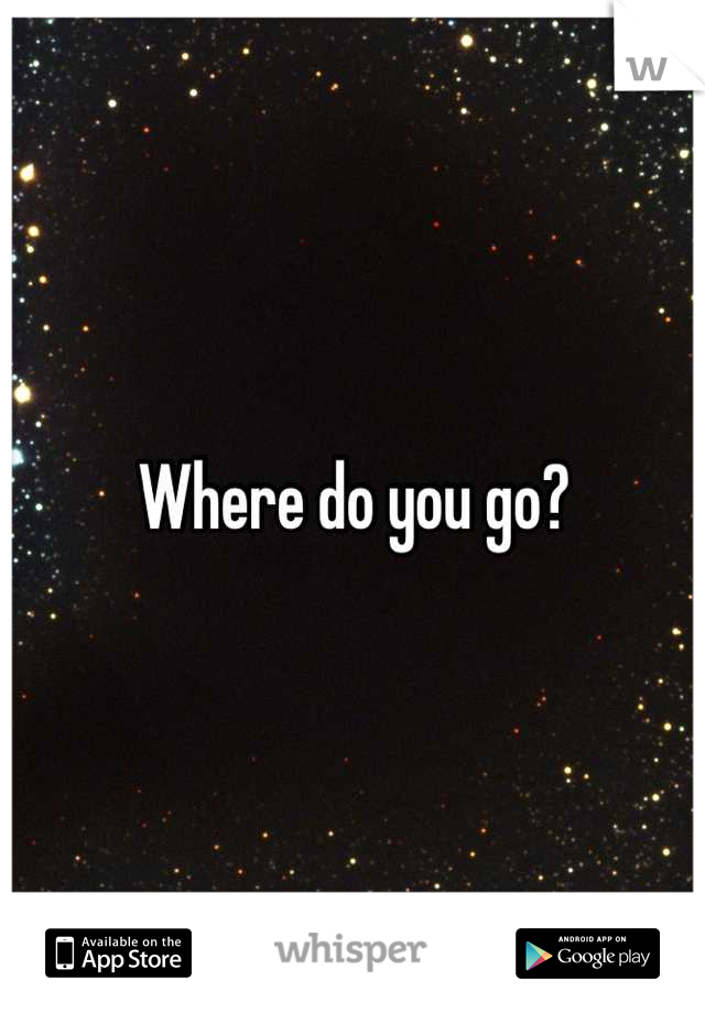 where-do-you-go