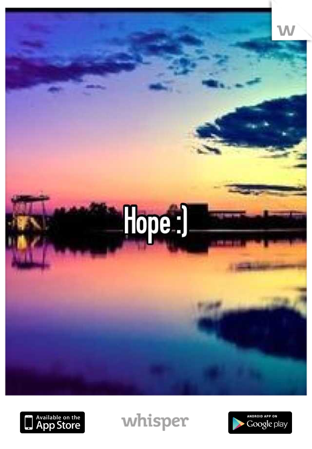 Hope :)