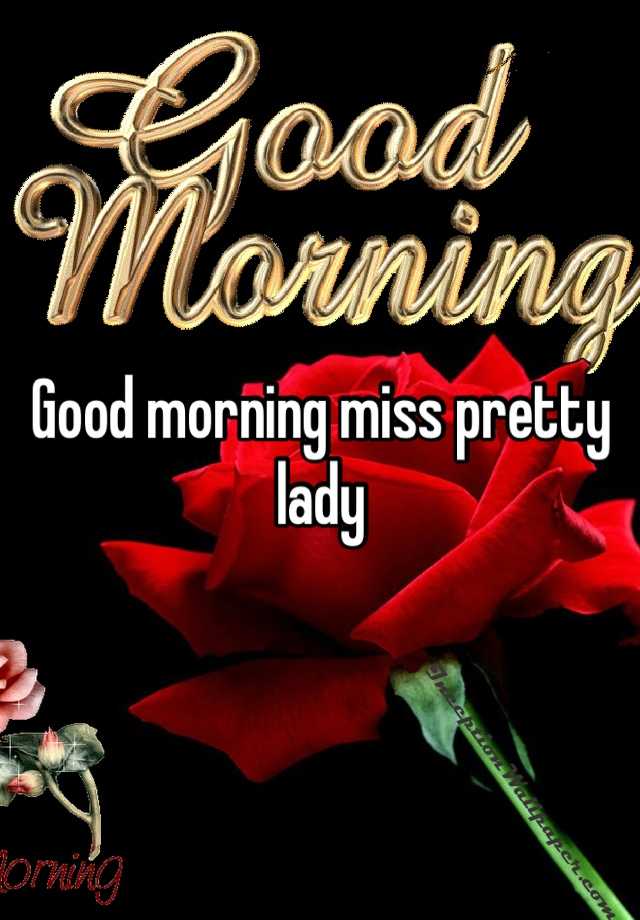 good-morning-miss-pretty-lady