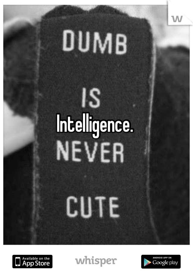 Intelligence. 