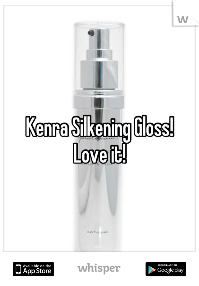 Kenra Silkening Gloss! 
Love it!