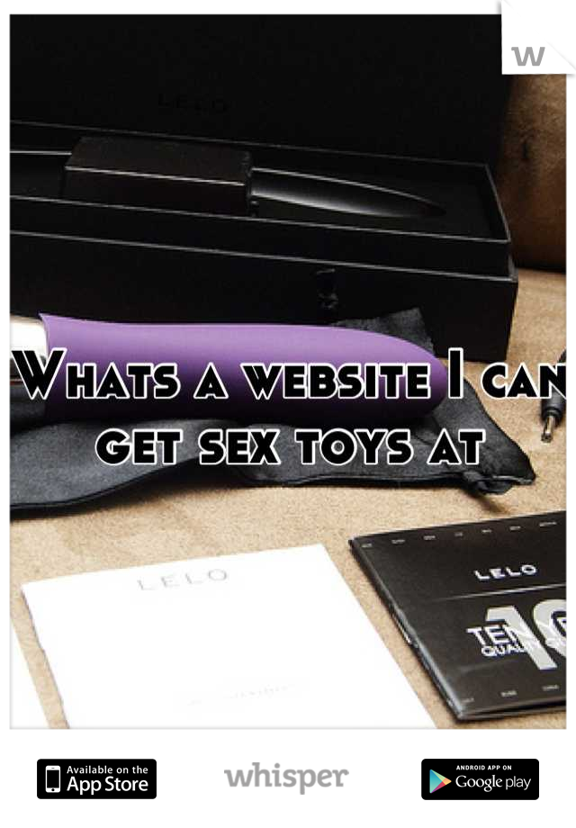 Whats a website I can get sex toys at