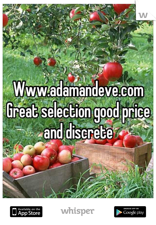 Www.adamandeve.com
Great selection good price and discrete
