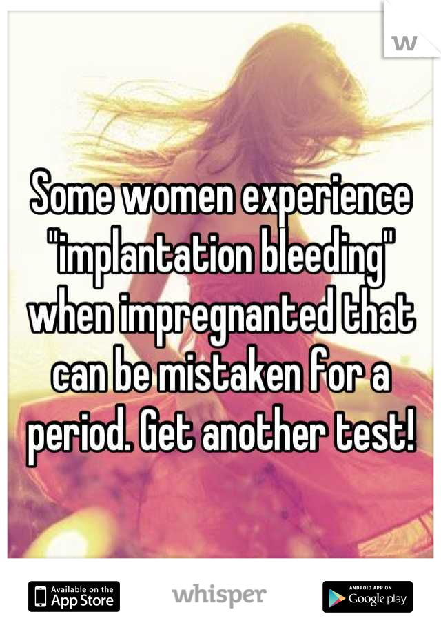 Some women experience "implantation bleeding" when impregnanted that can be mistaken for a period. Get another test!