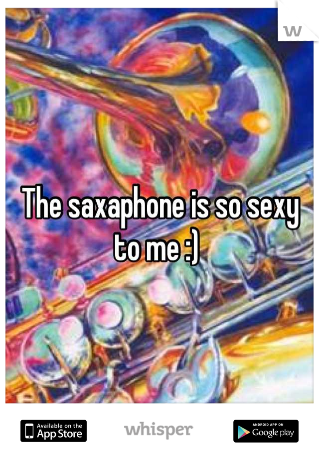 The saxaphone is so sexy to me :) 