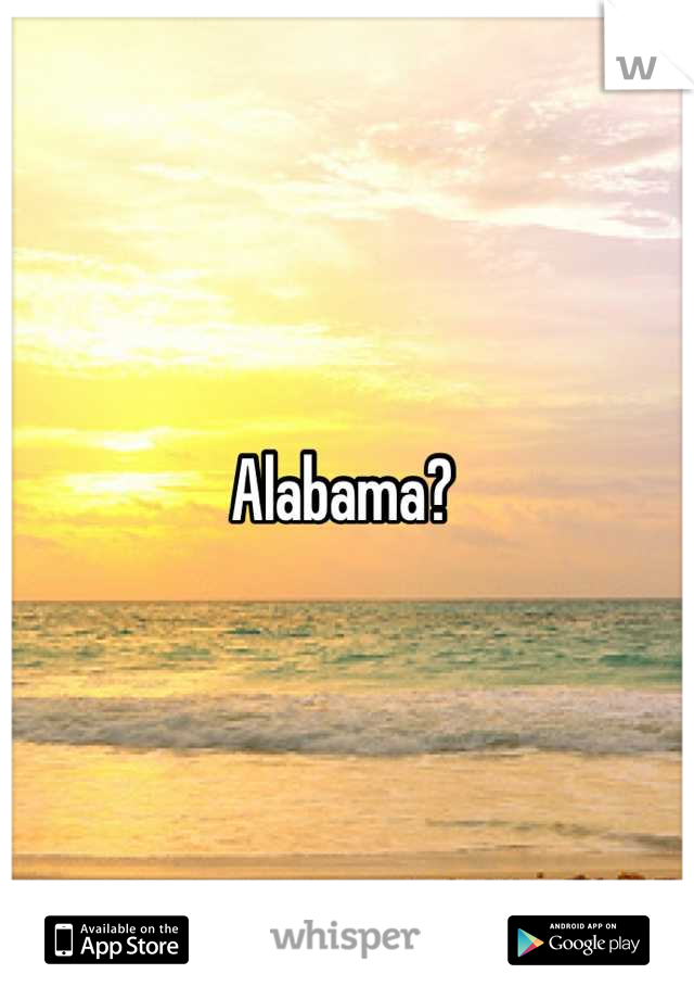 Alabama? 