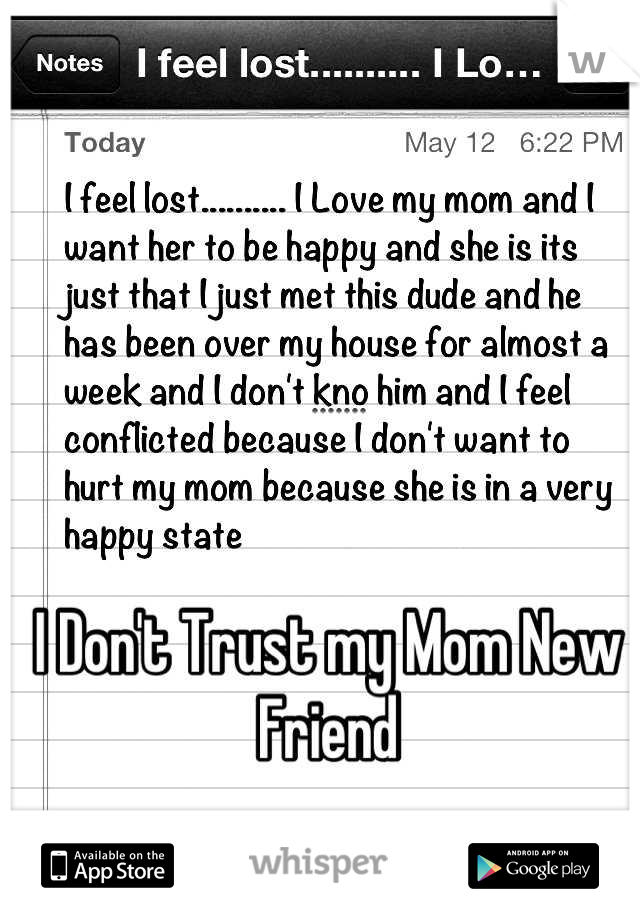 I Don't Trust my Mom New Friend