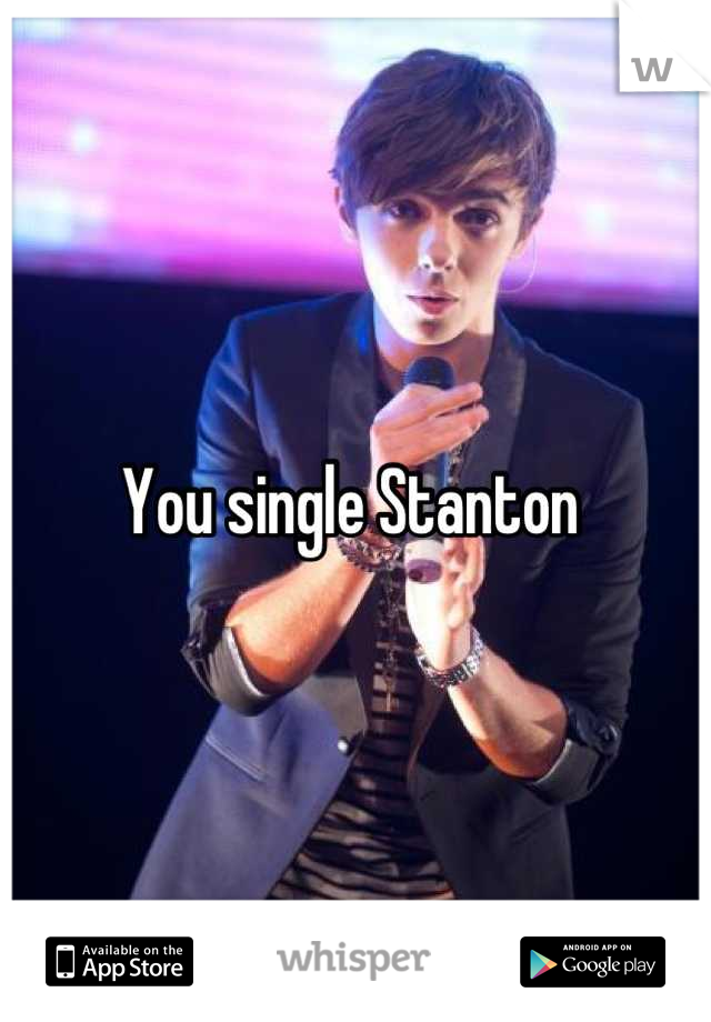 You single Stanton 