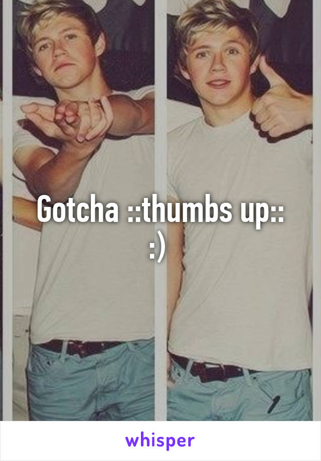 Gotcha ::thumbs up::
:) 