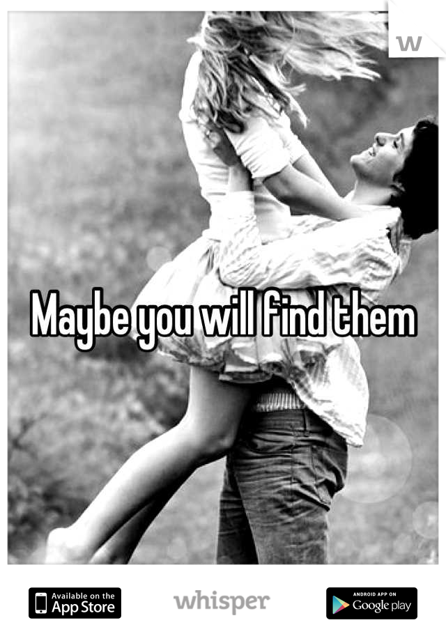 Maybe you will find them