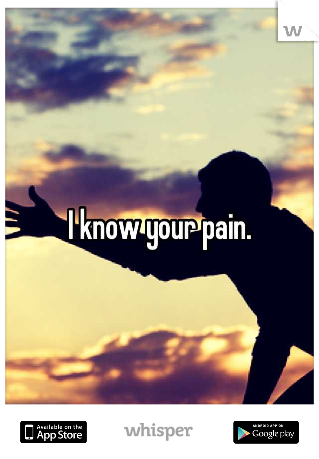 I know your pain.
