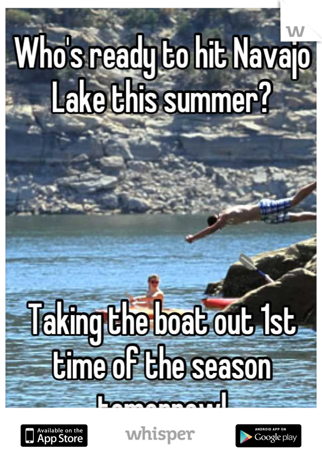 Who's ready to hit Navajo Lake this summer? 




Taking the boat out 1st time of the season tomorrow!