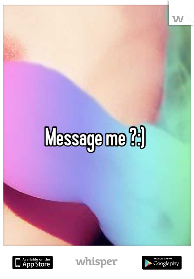 Message me ?:) 