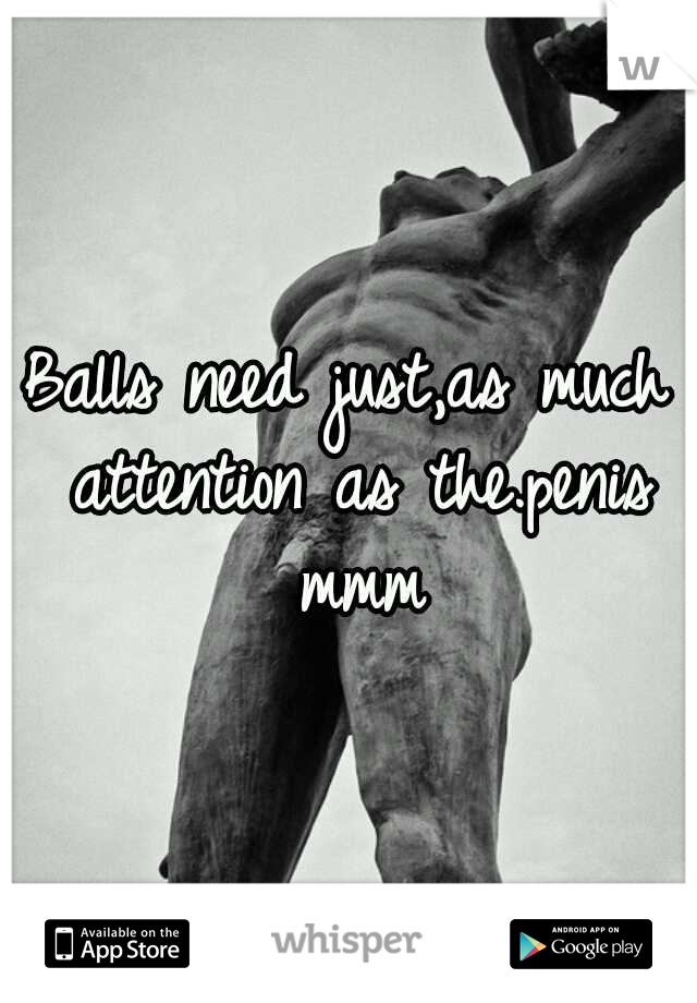 Balls need just,as much attention as the.penis mmm
