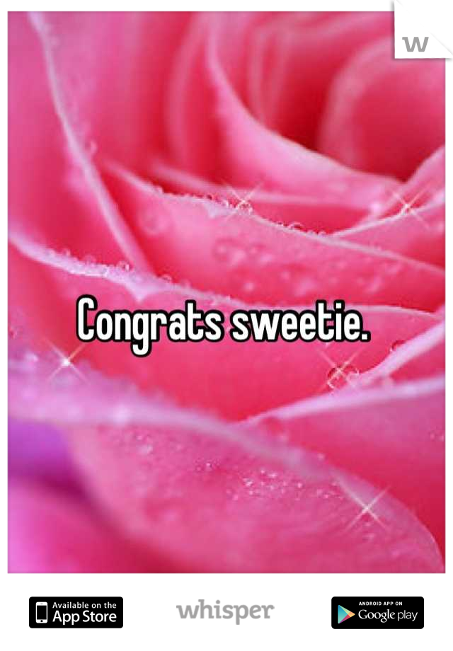 Congrats sweetie. 
