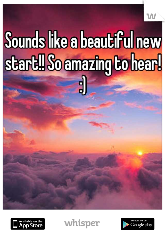 Sounds like a beautiful new start!! So amazing to hear! :)