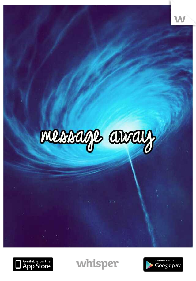 message away