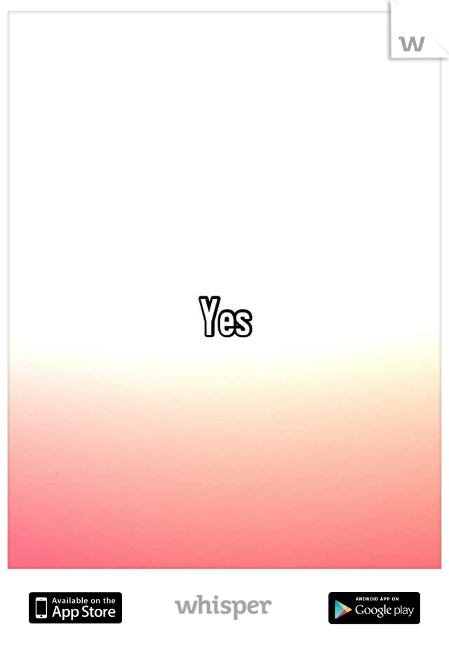 Yes