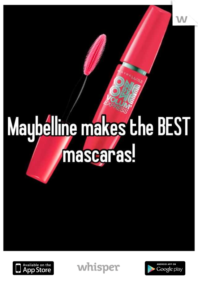 Maybelline makes the BEST mascaras!