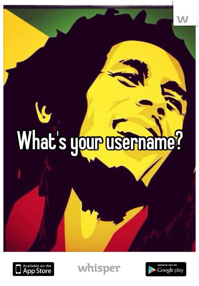 What's your username?