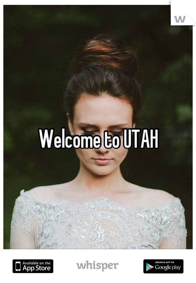 Welcome to UTAH