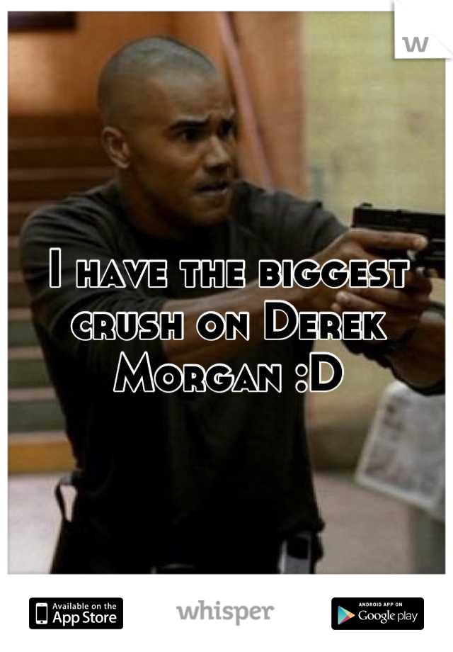 I have the biggest crush on Derek Morgan :D