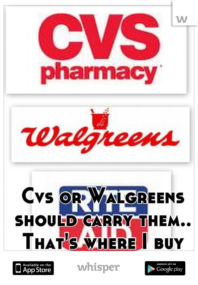Cvs or Walgreens should carry them.. That's where I buy mine