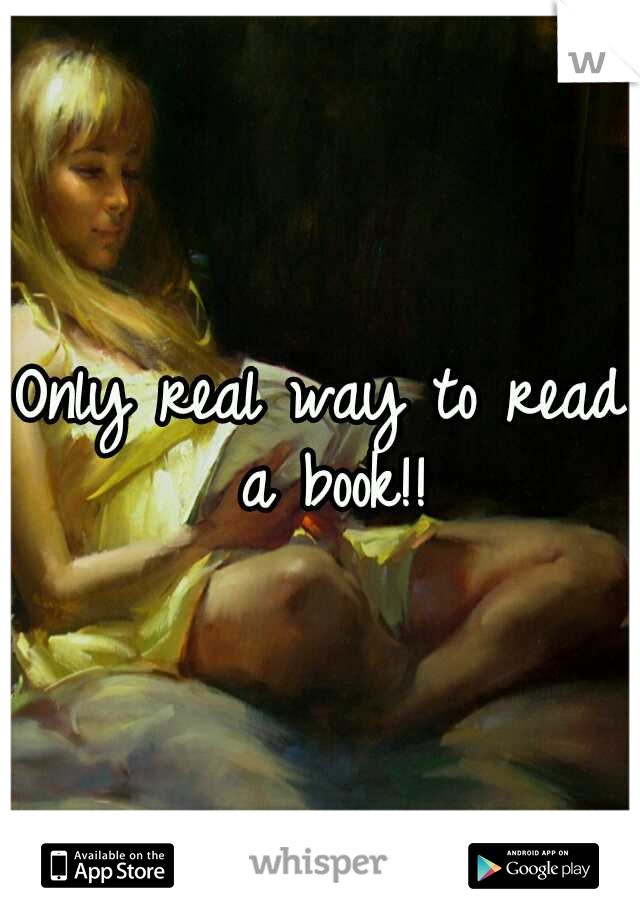Only real way to read a book!!