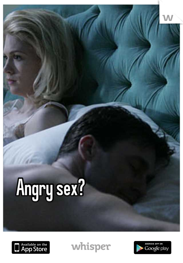 Angry sex?