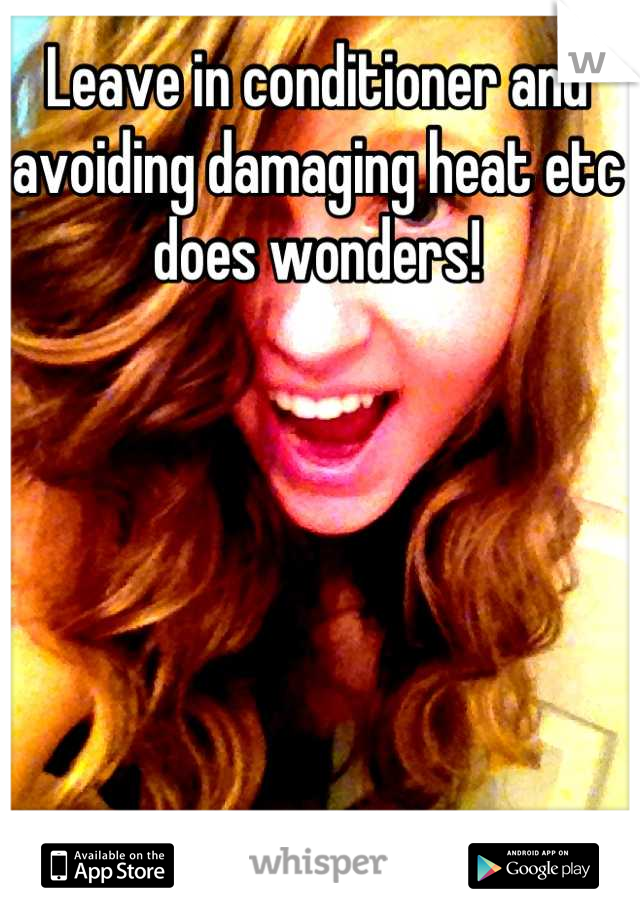 Leave in conditioner and avoiding damaging heat etc does wonders!