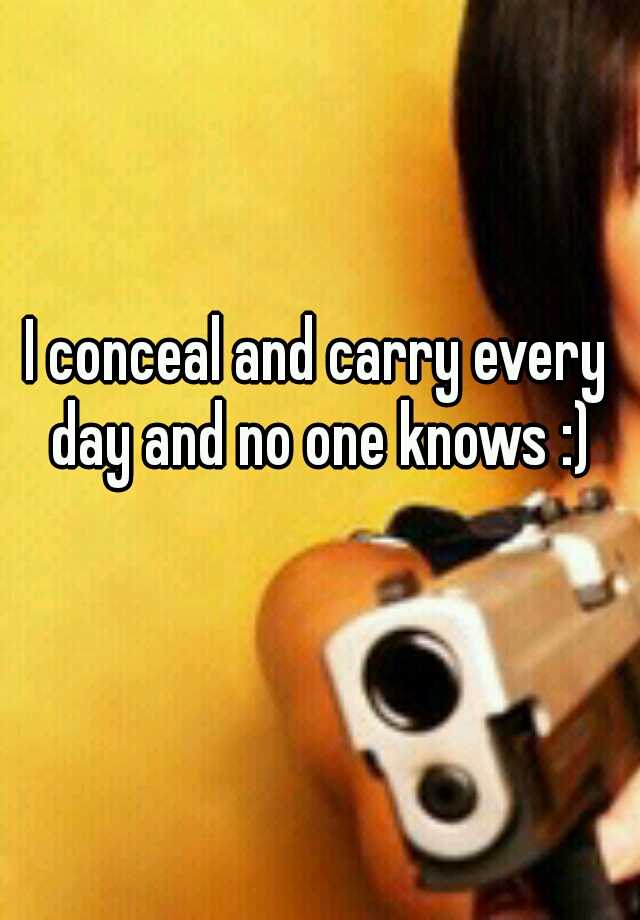 I conceal and carry every day and no one knows :)