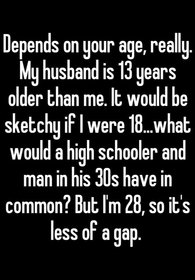 depends-on-your-age-really-my-husband-is-13-years-older-than-me-it