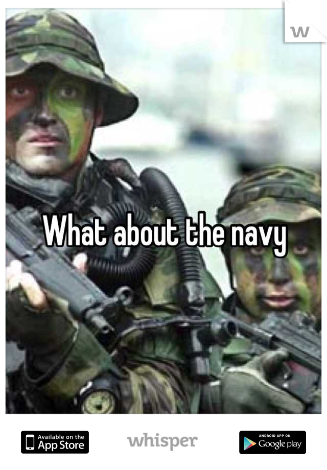 What about the navy