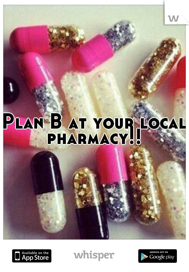 Plan B at your local pharmacy!! 