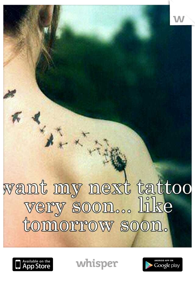 want my next tattoo very soon... like tomorrow soon. 