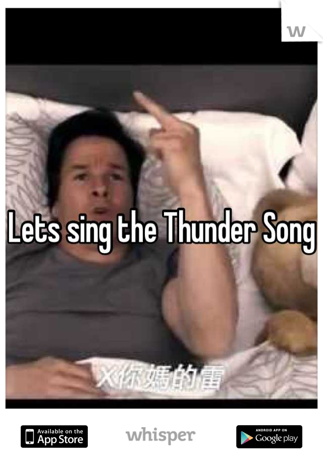 Lets sing the Thunder Song