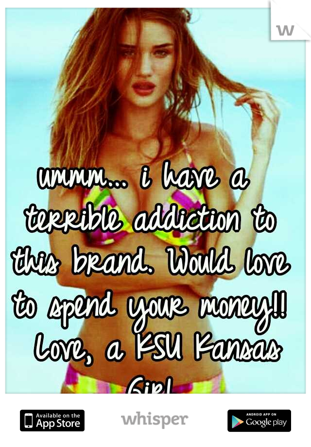 ummm... i have a terrible addiction to this brand. Would love to spend your money!! 
Love,
a KSU Kansas Girl