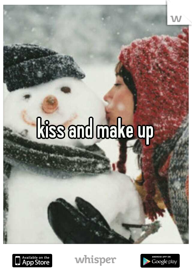 kiss and make up