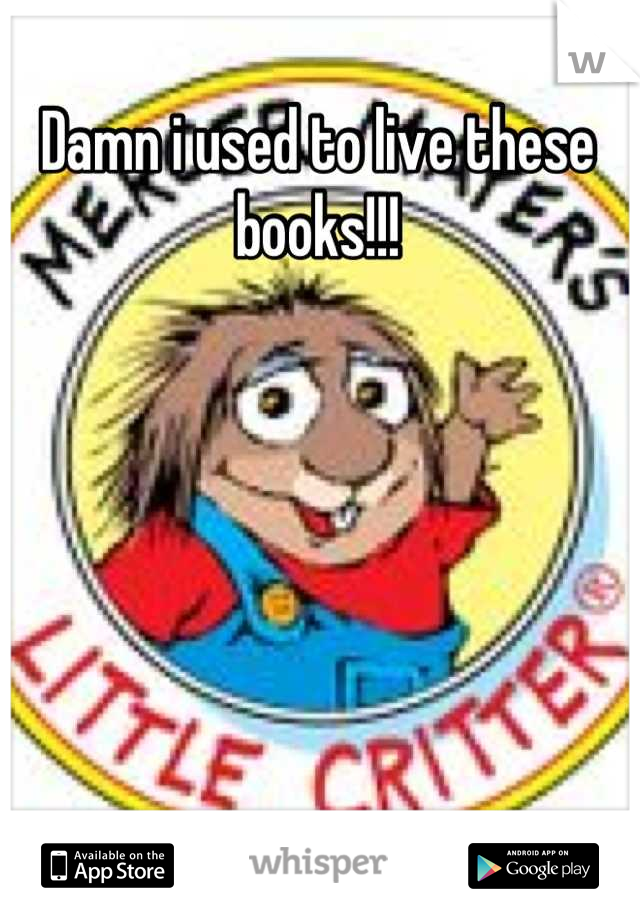 Damn i used to live these books!!!
