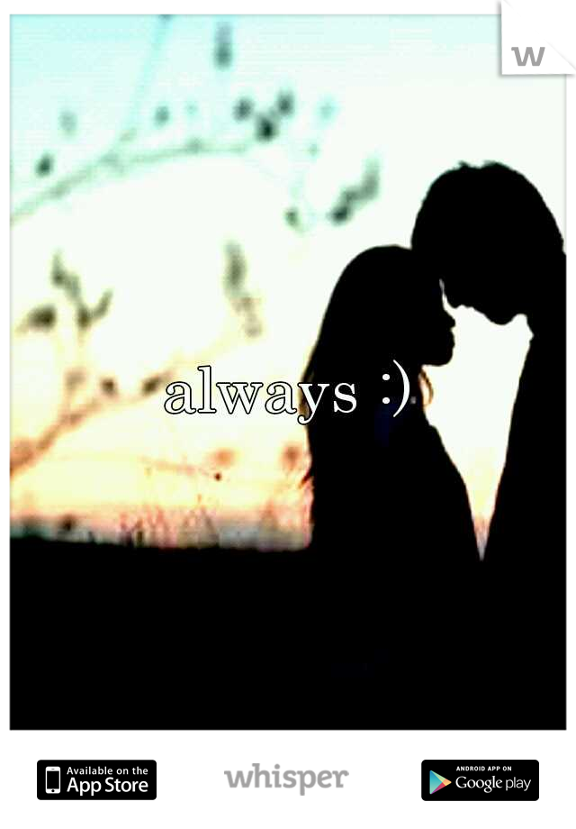 always :)