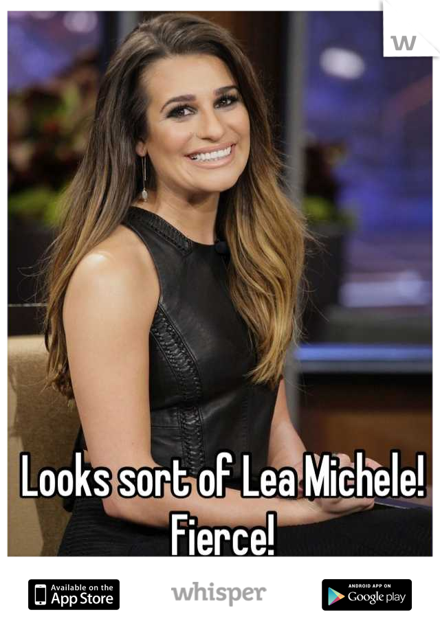 Looks sort of Lea Michele! Fierce!
