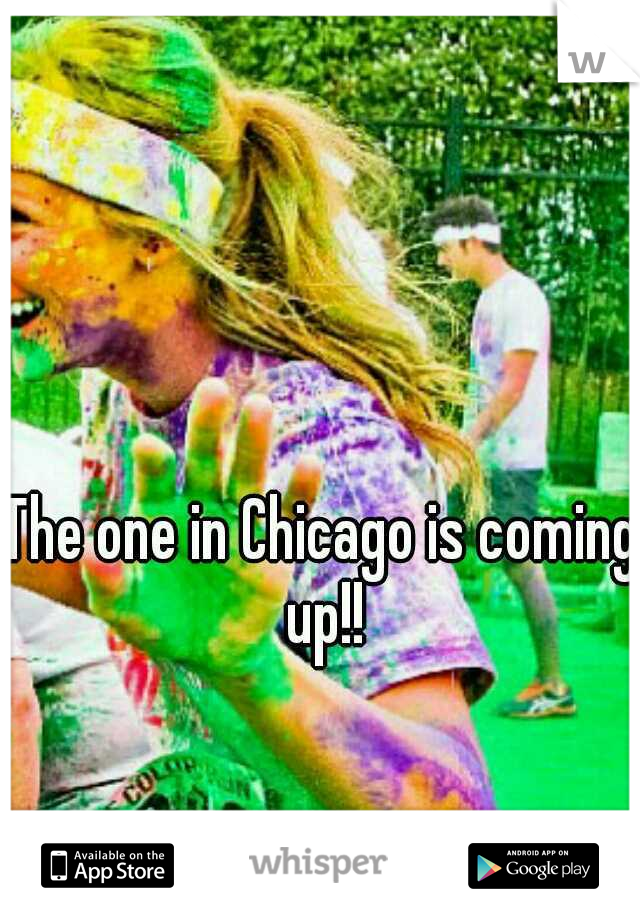 The one in Chicago is coming up!!