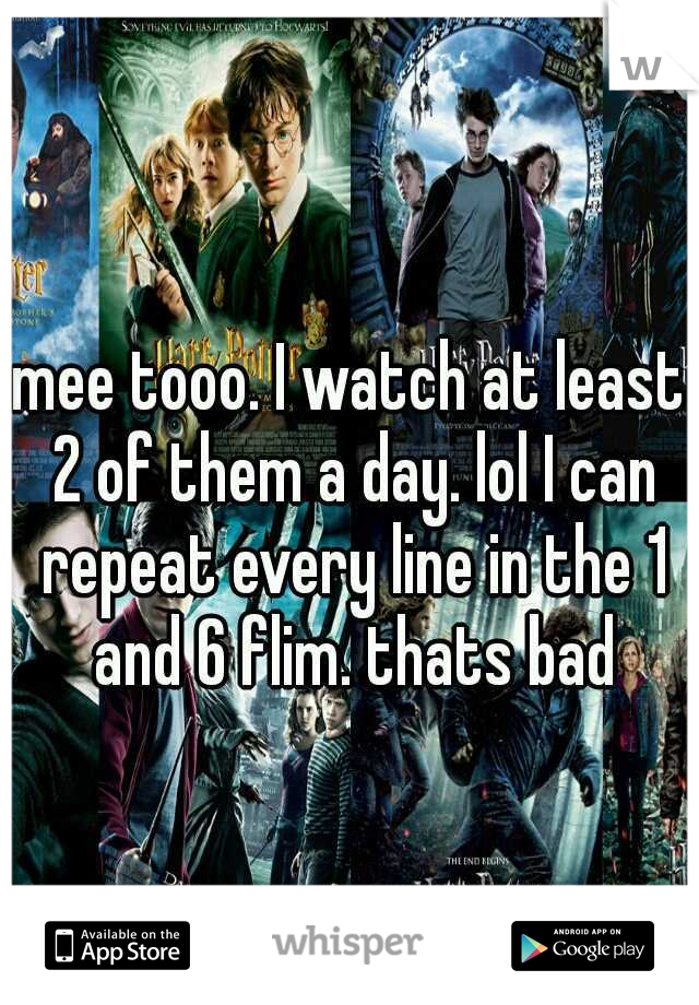 mee tooo. I watch at least 2 of them a day. lol I can repeat every line in the 1 and 6 flim. thats bad